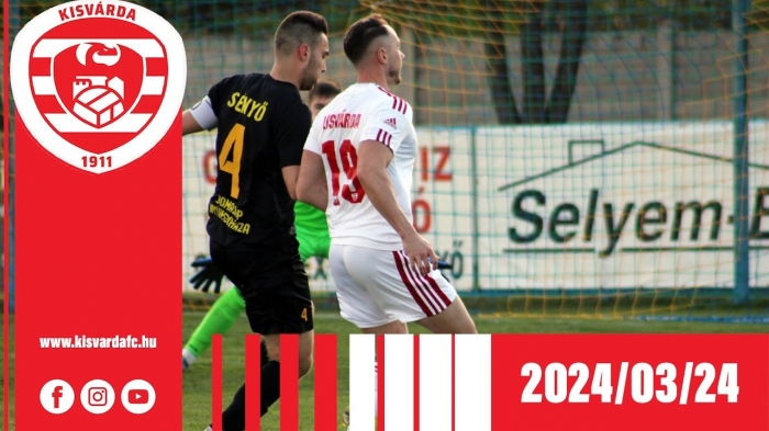 NB III Északkeleti csoport, 21. forduló: Sényő FC Selyem-Ber–Kisvárda Master Good II (1–3) összefoglaló – 2024. 03. 24.