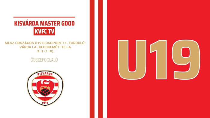MLSZ országos U19 B csoport, 11. forduló: Várda LA–Kecskeméti TE LA (3–1) összefoglaló – 2022. 05. 06.