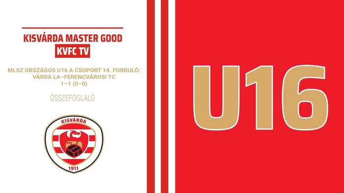 MLSZ országos U16 A csoport, 14. forduló: Várda LA–Ferencváros (1–1) összefoglaló – 2022. 05. 28.
