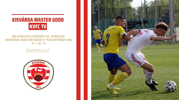 NB III Keleti csoport, 35. forduló: Kisvárda Master Good II–Tiszafüredi VSE (4–1) összefoglaló – 2022. 05. 08.