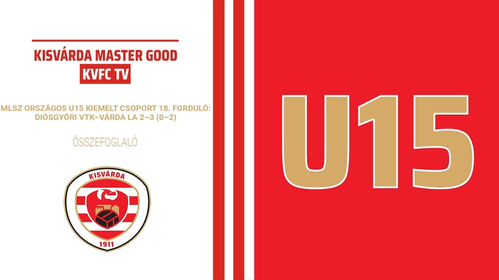 MLSZ országos U15 kiemelt csoport, 18. forduló: Diósgyőri VTK–Várda LA (2–3) összefoglaló – 2022. 04. 16.