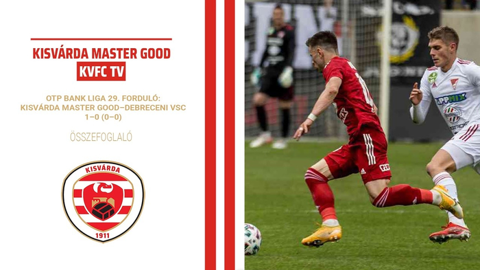 OTP Bank Liga, 29. forduló: Kisvárda Master Good–Debreceni VSC (1–0) összefoglaló – 2022. 04. 23.