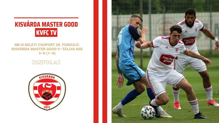 NB III Keleti csoport, 38. forduló: Kisvárda Master Good II–Tállya KSE (3–0) összefoglaló – 2022. 05. 29.